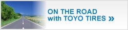 ON THE ROAD with TOYO TIRES