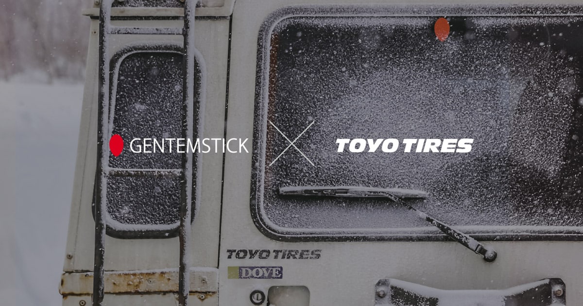 GENTEMSTICK X TOYO TIRES｜TOYO TIRES（トーヨータイヤ）企業サイト